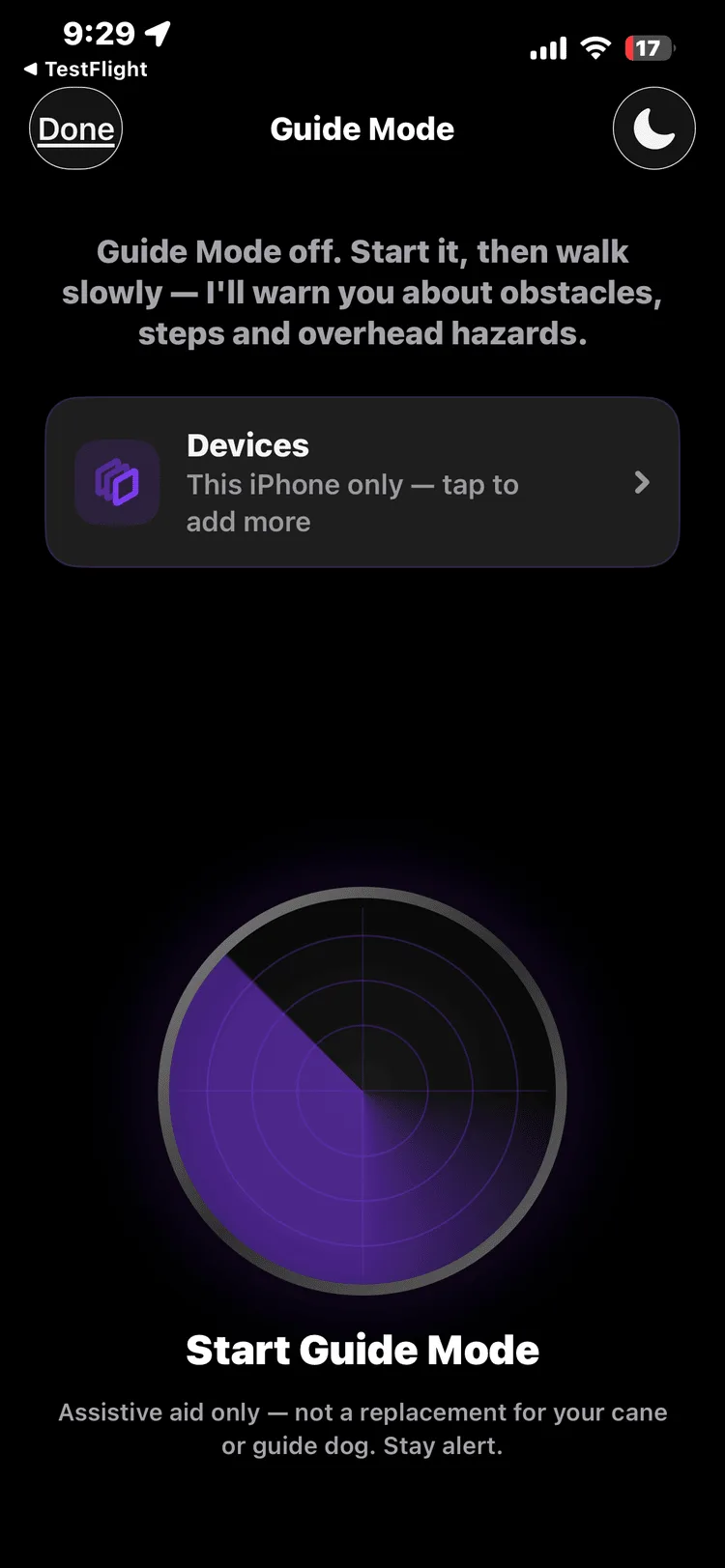 Real TestFlight screenshot of the ChatLemur app's Guide Mode screen on iPhone: a Guide Mode title with a Done button, the heading &lsquo;Guide Mode off. Start it, then walk slowly — I'll warn you about obstacles, steps and overhead hazards&rsquo;, a Devices card reading &lsquo;This iPhone only — tap to add more&rsquo;, a large purple radar-sweep circle above the label &lsquo;Start Guide Mode&rsquo;, and the note &lsquo;Assistive aid only — not a replacement for your cane or guide dog. Stay alert.&rsquo; at the bottom.